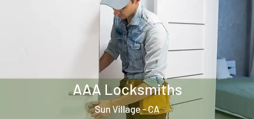  AAA Locksmiths Sun Village - CA