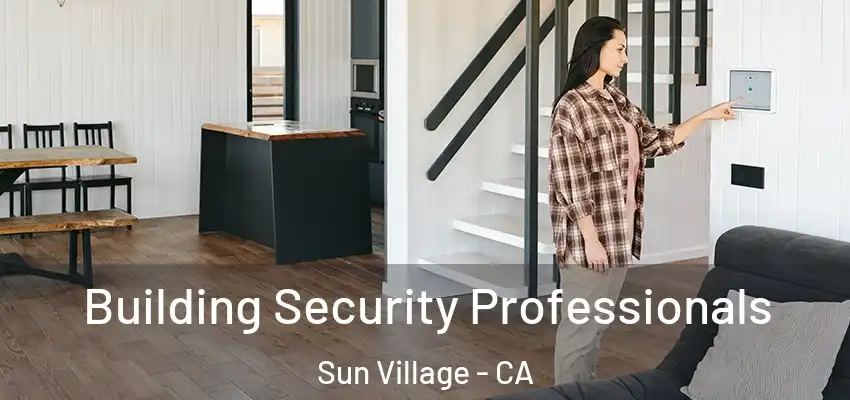  Building Security Professionals Sun Village - CA