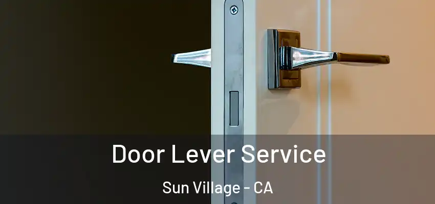  Door Lever Service Sun Village - CA