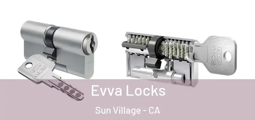  Evva Locks Sun Village - CA