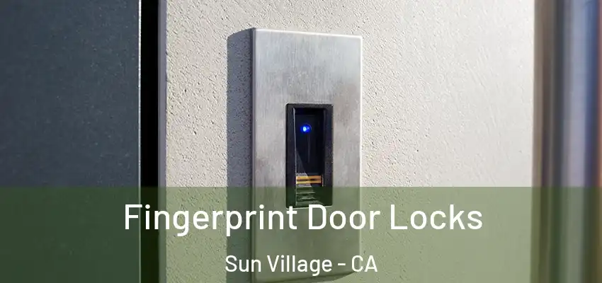  Fingerprint Door Locks Sun Village - CA
