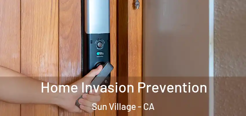  Home Invasion Prevention Sun Village - CA