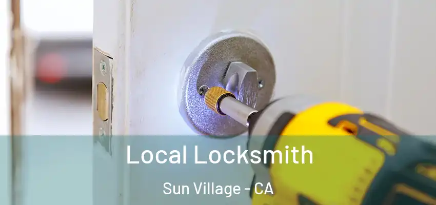 Local Locksmith Sun Village - CA