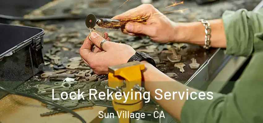  Lock Rekeying Services Sun Village - CA