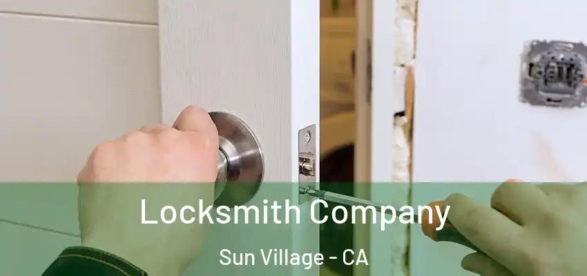  Locksmith Company Sun Village - CA