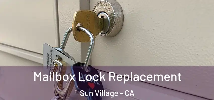  Mailbox Lock Replacement Sun Village - CA