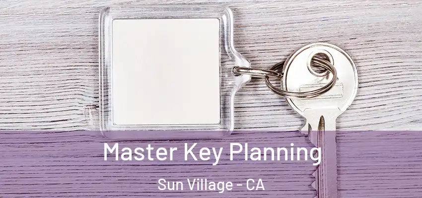  Master Key Planning Sun Village - CA