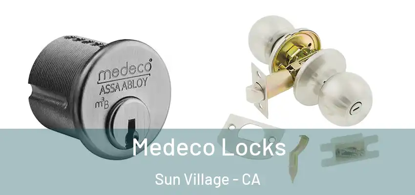  Medeco Locks Sun Village - CA