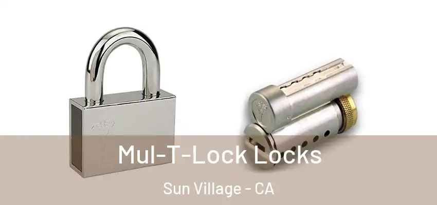  Mul-T-Lock Locks Sun Village - CA