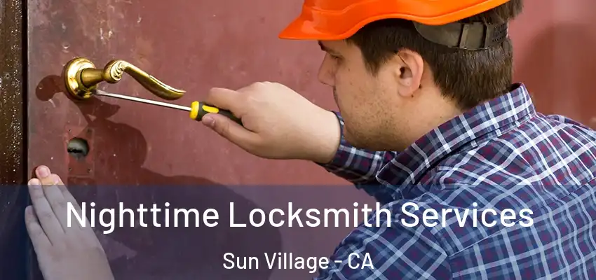  Nighttime Locksmith Services Sun Village - CA