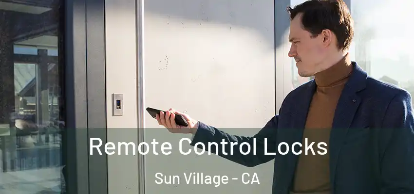 Remote Control Locks Sun Village - CA