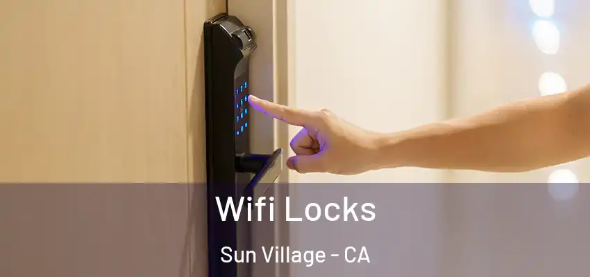  Wifi Locks Sun Village - CA